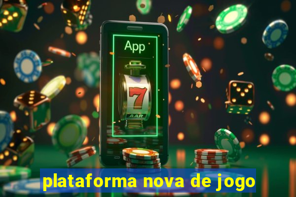 plataforma nova de jogo